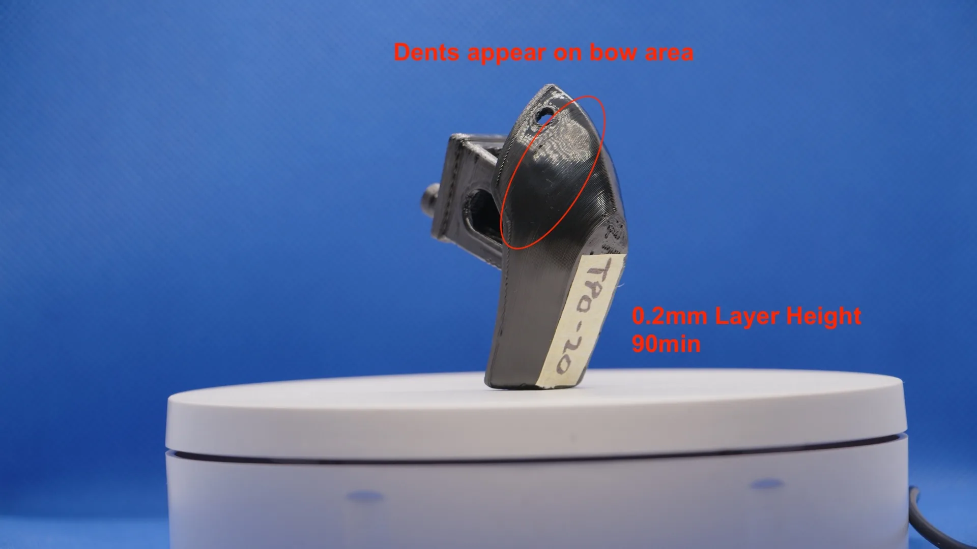 T90-20: visible bow dent at 90 min, 0.2 mm layer height